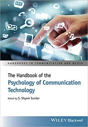 The Handbook Of The Psychology Of Communication Technology